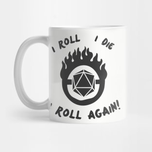 I Roll, I Die, I Roll Again! Mug